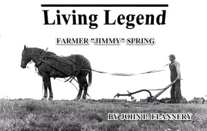 The Movie – the Living Legend - “Jimmy” Spring